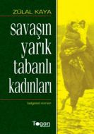 Savaşın Yarık Tabanlı Kadınları                                                                                                                                                                                                                                