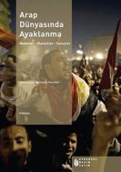 Arap Dünyasında Ayaklanma                                                                                                                                                                                                                                      