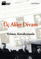 Üç Aliler Divanı                                                                                                                                                                                                                                               