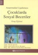 Araştırmadan Uygulamaya Çocuklarda Sosyal Becerile                                                                                                                                                                                                             