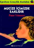 Mucize İçimizde Saklıdır                                                                                                                                                                                                                                       