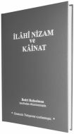 İlahi Nizam ve Kainat (Günümüz Türkçesiyle)                                                                                                                                                                                                                    