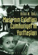 Musa’nın Evlatları Cumhuriyet’in Yurttaşları                                                                                                                                                                                                                   