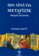 İbn Sina’da Metafizik ve Meşşai Gelenek                                                                                                                                                                                                                        