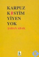 Karpuz Kestim Yiyen Yok                                                                                                                                                                                                                                        