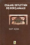 Osmanlı Devleti’nin Dış Borçlanması                                                                                                                                                                                                                            