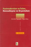 Postmodernizm ve İslam Küreselleşme ve Oryantalizm                                                                                                                                                                                                             