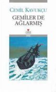 Gemiler de Ağlarmış                                                                                                                                                                                                                                            