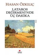 Lataros Değirmeni’nde Üç Dakika                                                                                                                                                                                                                                
