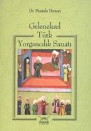Geleneksel Türk Yorgancılık Sanatı                                                                                                                                                                                                                             