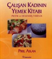 Çalışan Kadının Yemek Kitabı                                                                                                                                                                                                                                   