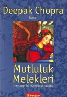 Mutluluk Melekleri  Herhangi Bir Yüreğin Yolculuğu                                                                                                                                                                                                             