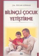 Bilinçli Çocuk Yetiştirme                                                                                                                                                                                                                                      