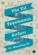 Yüz Yıl Yaşamanın Sırları                                                                                                                                                                                                                                      