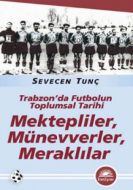 Trabzon’da Futbolun Toplumsal Tarihi - Kektepliler                                                                                                                                                                                                             