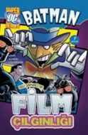 Batman Deli Şapkacı’nın Film Çılgınlığı                                                                                                                                                                                                                        
