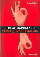 Global Markaların Yerel Çuvallamaları                                                                                                                                                                                                                          