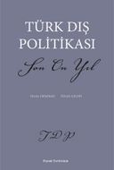 Türk Dış Politikası Son On Yıl                                                                                                                                                                                                                                 