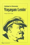 Edebiyat ve Sinemada Yaşayan Lenin                                                                                                                                                                                                                             