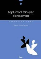 Toplumsal Cinsiyet Yanılsaması                                                                                                                                                                                                                                 