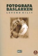 Fotoğrafa Başlarken                                                                                                                                                                                                                                            