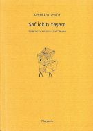 Saf İçkin Yaşam                                                                                                                                                                                                                                                