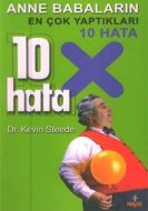 Anne Babaların En Çok Yaptıkları 10 Hata                                                                                                                                                                                                                       