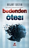 Bedenden Ötesi                                                                                                                                                                                                                                                 