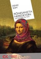 Rönesans’ta Neredeydin - Geri Kalmışlığın Kısa Tar                                                                                                                                                                                                             