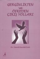 Gerginlikten ve Öfkeden Çıkış Yolları                                                                                                                                                                                                                          