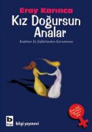 Kız Doğursun Analar                                                                                                                                                                                                                                            
