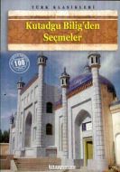 Kutadgu Bilig’den Seçmeler                                                                                                                                                                                                                                     