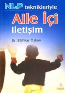 NLP Teknikleriyle Aile İçi İletişim                                                                                                                                                                                                                            