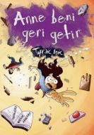 Anne Beni Geri Getir                                                                                                                                                                                                                                           
