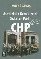 Atatürk’ün Kemiklerini Sızlatan Parti: CHP                                                                                                                                                                                                                     
