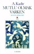 Mutlu Olmak Varken                                                                                                                                                                                                                                             