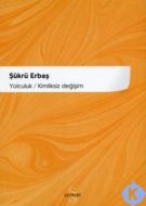 Yolculuk/Kimliksiz Değişim                                                                                                                                                                                                                                     