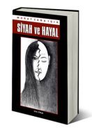 Siyah ve Hayal                                                                                                                                                                                                                                                 