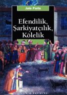 Efendilik, Şarkiyatçılık, Kölelik                                                                                                                                                                                                                              