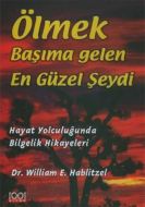 Ölmek Başıma Gelen En Güzel Şeydi                                                                                                                                                                                                                              