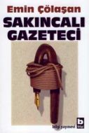 Sakıncalı Gazeteci                                                                                                                                                                                                                                             