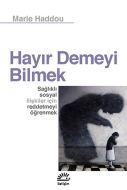 Hayır Demeyi Bilmek                                                                                                                                                                                                                                            