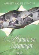 Atatürk ve İslamiyet                                                                                                                                                                                                                                           