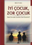 İyi Çocuk, Zor Çocuk                                                                                                                                                                                                                                           