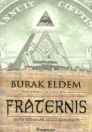 Fraternis Kayıp Kitaplar, Gizli Kardeşlik                                                                                                                                                                                                                      