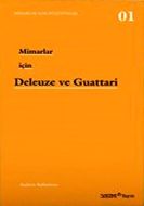 Mimarlar için Deleuze ve Guattari                                                                                                                                                                                                                              