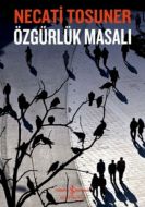 Özgürlük Masalı                                                                                                                                                                                                                                                
