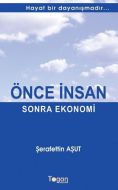 Önce İnsan Sonra Ekonomi                                                                                                                                                                                                                                       