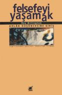 Felsefeyi Yaşamak                                                                                                                                                                                                                                              