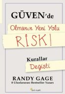 Güvende Olmanın Yeni Yolu Risk!                                                                                                                                                                                                                                